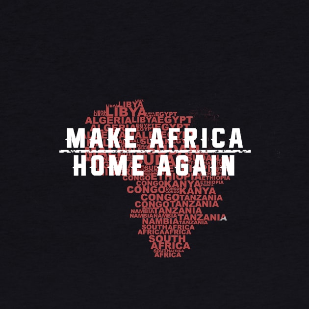 Make Africa Home Again by TriHarder12